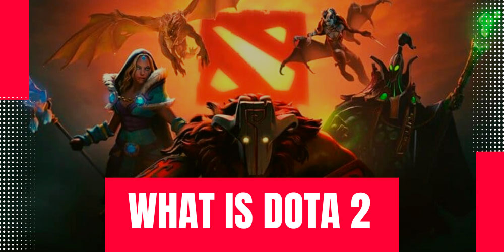 What is Dota 2