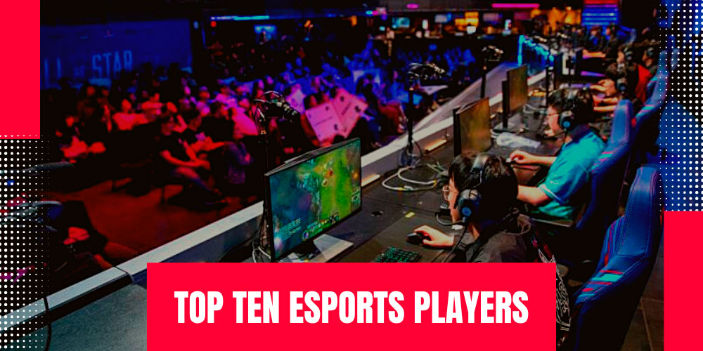 ten esports players in the world